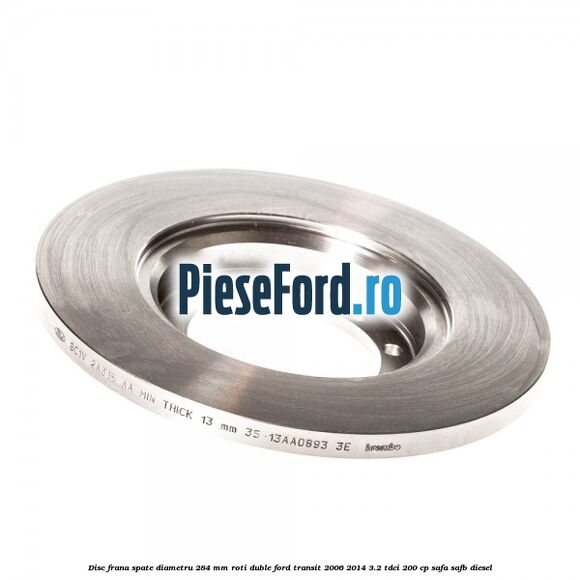 Disc frana spate diametru 284 mm roti duble Ford Transit 2006-2014 3.2 TDCi 200 cp SAFA, SAFB diesel