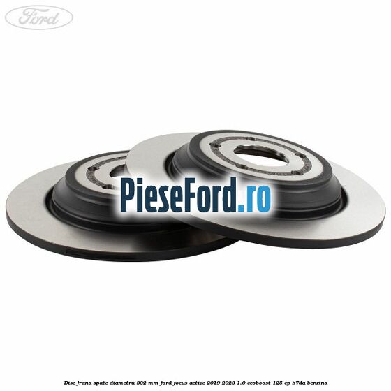 Disc frana spate diametru 302 mm Ford Focus Active 2019-2023 1.0 EcoBoost 125 cp Disc frana spate diametru 302 mm Ford Focus Active 2019-2023 1.0 EcoBoost 125 cp B7DA benzina