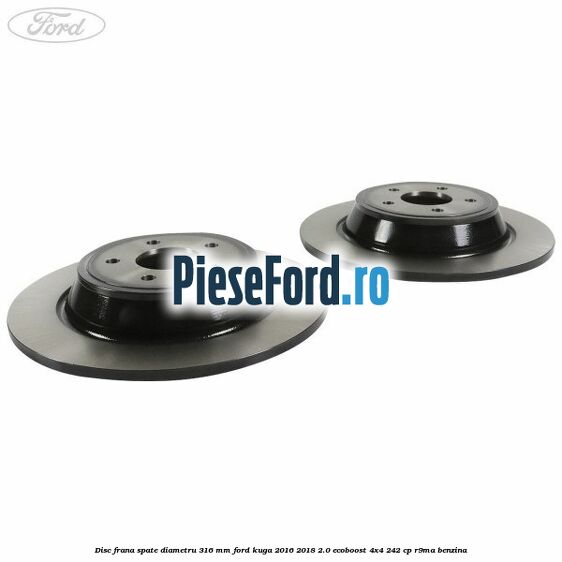Disc frana spate diametru 316 mm Ford Kuga 2016-2018 2.0 EcoBoost 4x4 242 cp R9MA benzina