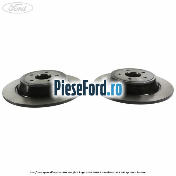 Disc frana spate diametru 316 mm Ford Kuga 2016-2018 2.0 EcoBoost 4x4 242 cp R9MA benzina