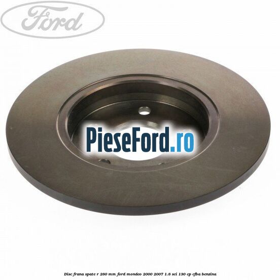 Disc frana spate R 280 mm Ford Mondeo 2000-2007 1.8 SCi 130 cp CFBA benzina