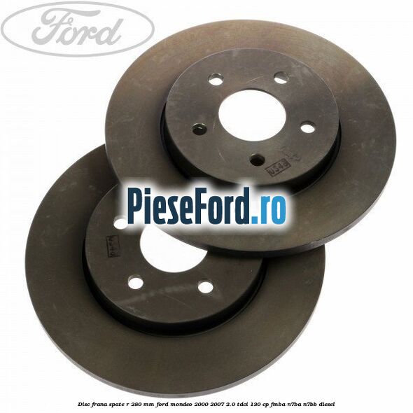 Disc frana spate R 280 mm Ford Mondeo 2000-2007 2.0 TDCi 130 cp Disc frana spate R 280 mm Ford Mondeo 2000-2007 2.0 TDCi 130 cp FMBA, N7BA, N7BB diesel