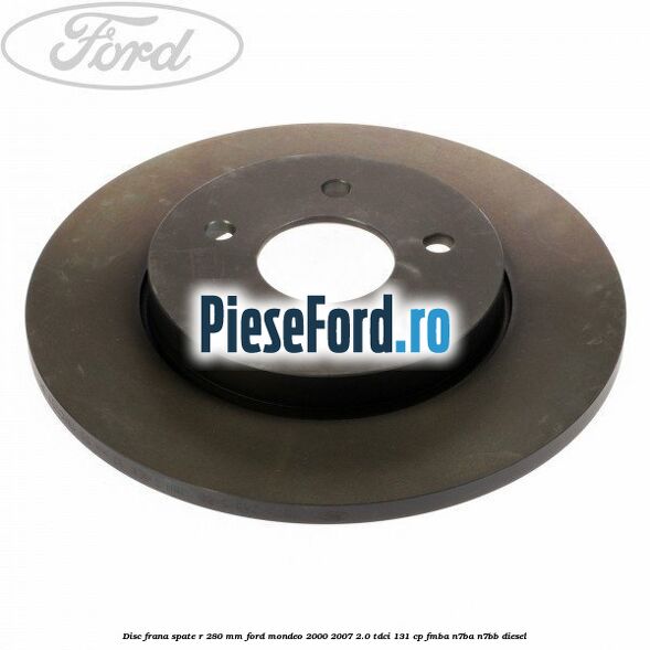Disc frana spate R 280 mm Ford Mondeo 2000-2007 2.0 TDCi 131 cp FMBA, N7BA, N7BB diesel