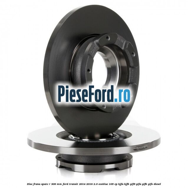 Disc frana spate R 308 mm Ford Transit 2014-2018 2.0 EcoBlue 105 cp BJFA, BJFB, YLF6, YLFA, YLFB, YLFS diesel