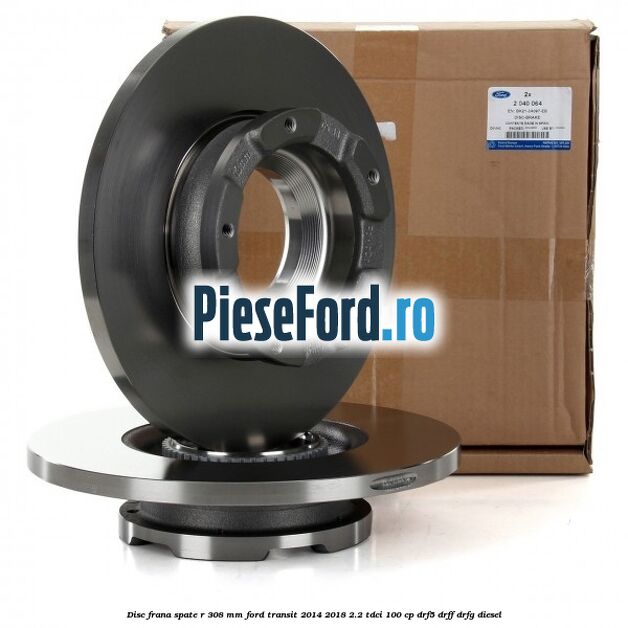 Disc frana spate R 308 mm Ford Transit 2014-2018 2.2 TDCi 100 cp DRF5, DRFF, DRFG diesel