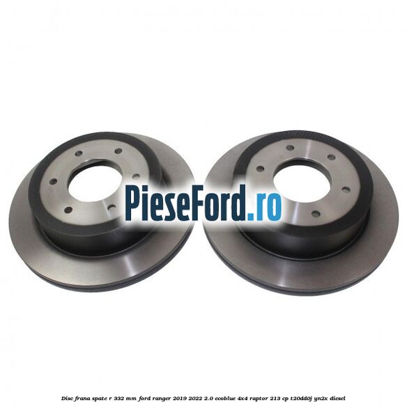 Disc frana spate R 332 mm Ford Ranger 2019-2022 2.0 EcoBlue 4x4 Raptor 213 cp T20DD0J, YN2X diesel