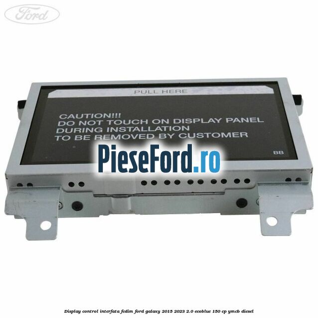 Display control interfata FCDIM Ford Galaxy 2015-2023 2.0 EcoBlue 150 cp YMCB diesel
