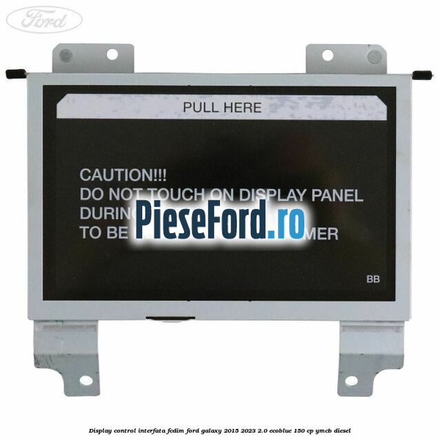 Display control interfata FCDIM Ford Galaxy 2015-2023 2.0 EcoBlue 150 cp YMCB diesel