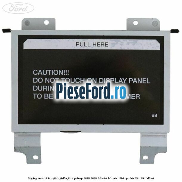 Display control interfata FCDIM Ford Galaxy 2015-2023 2.0 TDCi BI-Turbo 210 cp Display control interfata FCDIM Ford Galaxy 2015-2023 2.0 TDCi BI-Turbo 210 cp T9CB, T9CC, T9CD diesel