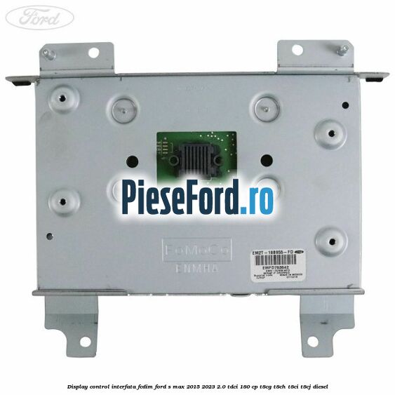 Display control interfata FCDIM Ford S-Max 2015-2023 2.0 TDCi 180 cp T8CG, T8CH, T8CI, T8CJ diesel
