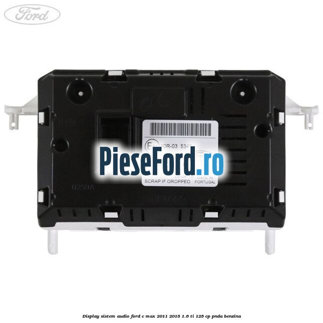 Display Sistem audio Ford C-Max 2011-2015 1.6 Ti 125 cp Display Sistem audio Ford C-Max 2011-2015 1.6 Ti 125 cp PNDA benzina