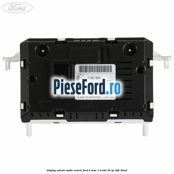 Display unitate audio matrix Ford B-Max 1.6 TDCi 95 cp T3JB diesel