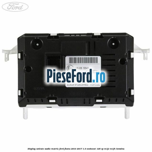 Display unitate audio matrix Ford Fiesta 2013-2017 1.0 EcoBoost 125 cp Display unitate audio matrix Ford Fiesta 2013-2017 1.0 EcoBoost 125 cp M1JE, M1JH benzina