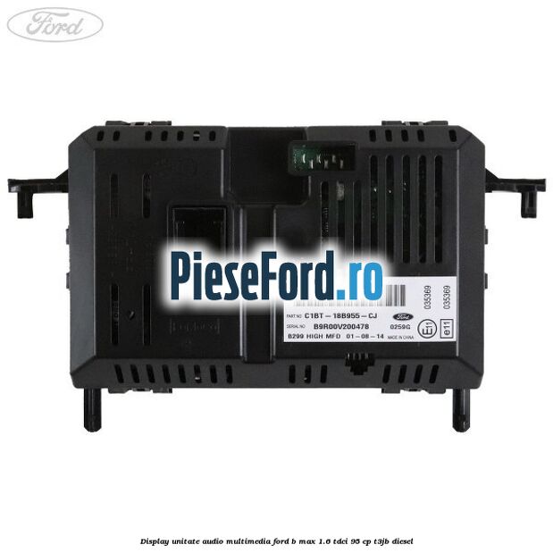 Display unitate audio multimedia Ford B-Max 1.6 TDCi 95 cp T3JB diesel