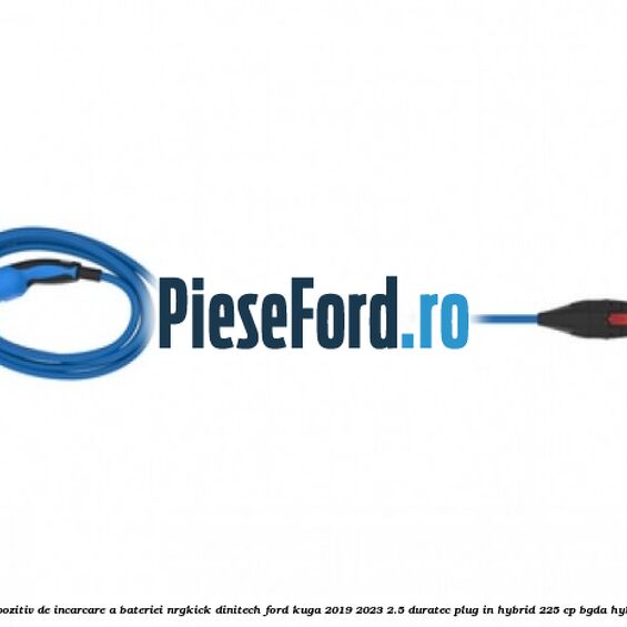 Dispozitiv de incarcare a bateriei NRGkick DiniTech Ford Kuga 2019-2023 2.5 Duratec Plug-in-Hybrid 225 cp BGDA hybrid