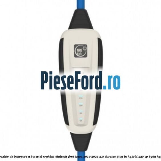 Dispozitiv de incarcare a bateriei NRGkick DiniTech Ford Kuga 2019-2023 2.5 Duratec Plug-in-Hybrid 225 cp BGDA hybrid