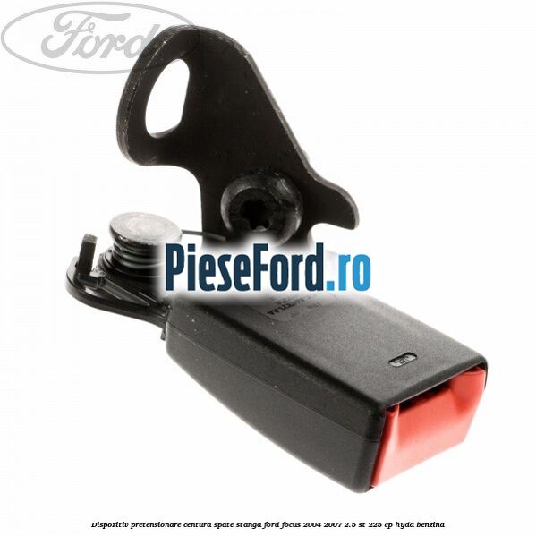 Dispozitiv pretensionare centura spate stanga Ford Focus 2004-2007 2.5 ST 225 cp Dispozitiv pretensionare centura spate stanga Ford Focus 2004-2007 2.5 ST 225 cp HYDA benzina