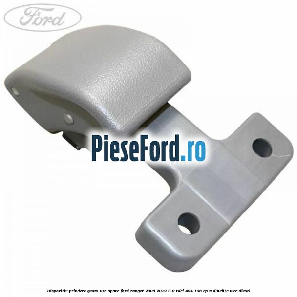 Dispozitiv prindere geam usa spate Ford Ranger 2006-2012 3.0 TDCi 4x4 156 cp MD30DITC, WEC diesel