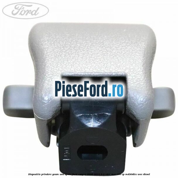 Dispozitiv prindere geam usa spate Ford Ranger 2006-2012 3.0 TDCi 4x4 156 cp MD30DITC, WEC diesel