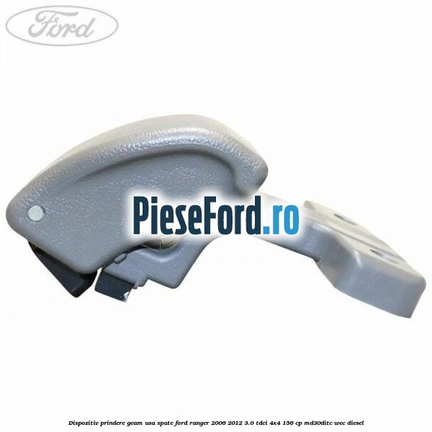 Dispozitiv prindere geam usa spate Ford Ranger 2006-2012 3.0 TDCi 4x4 156 cp MD30DITC, WEC diesel
