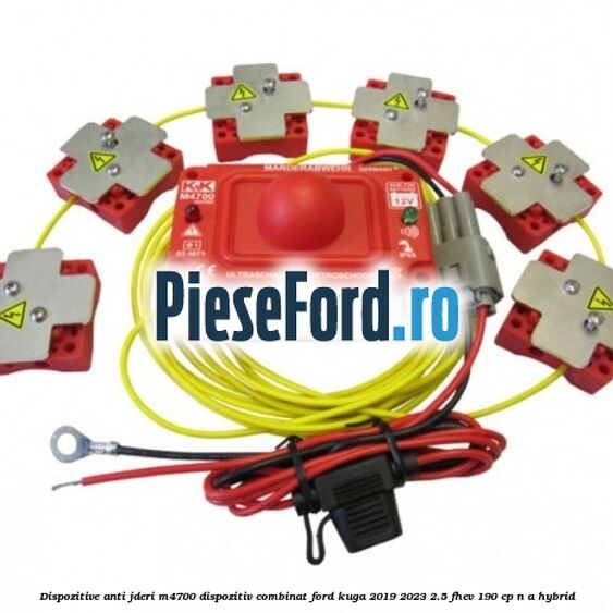 Dispozitive anti-jderi M4700, dispozitiv combinat Ford Kuga 2019-2023 2.5 FHEV 190 cp n/a hybrid