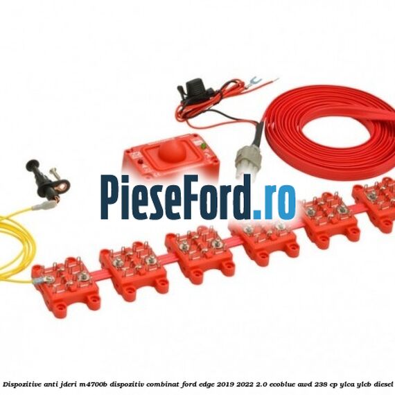Dispozitive anti-jderi M4700B, dispozitiv combinat Ford Edge 2019-2022 2.0 EcoBlue AWD 238 cp YLCA, YLCB diesel