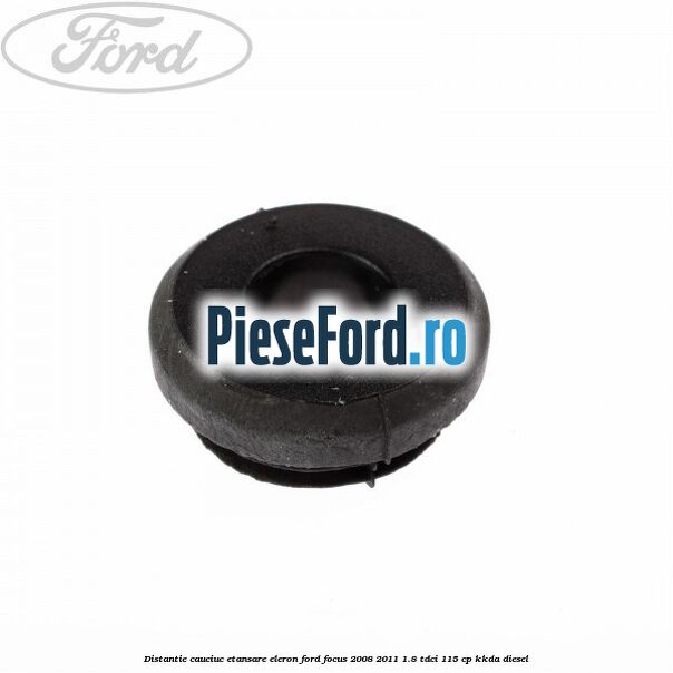 Distantie cauciuc etansare eleron Ford Focus 2008-2011 1.8 TDCi 115 cp KKDA diesel