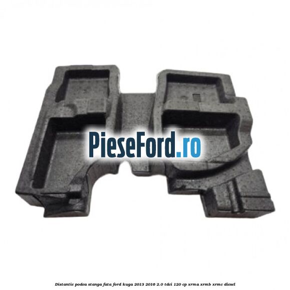 Distantie podea stanga fata Ford Kuga 2013-2016 2.0 TDCi 120 cp XRMA, XRMB, XRMC diesel