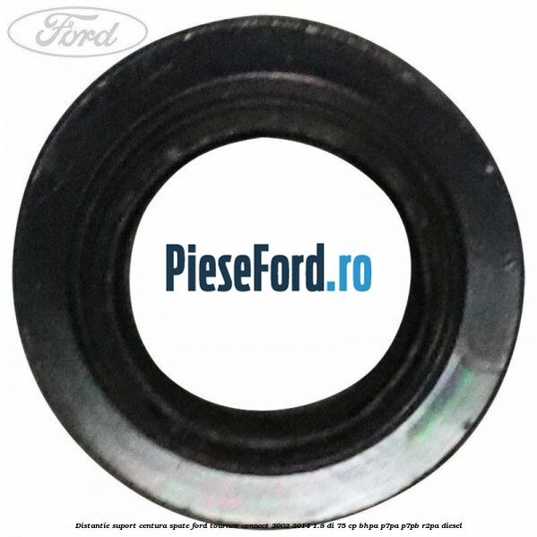 Distantie suport centura spate Ford Tourneo Connect 2002-2014 1.8 Di 75 cp BHPA, P7PA, P7PB, R2PA diesel