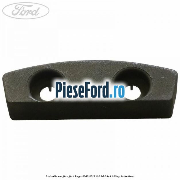 Distantie usa fata Ford Kuga 2008-2012 2.0 TDCI 4x4 163 cp Distantie usa fata Ford Kuga 2008-2012 2.0 TDCI 4x4 163 cp TXDA diesel