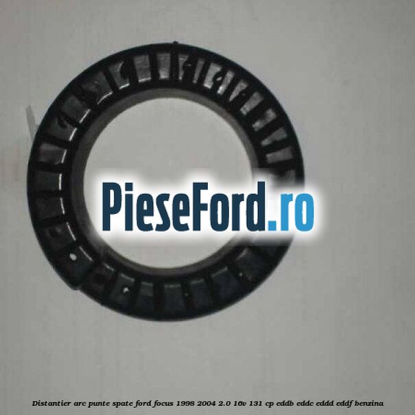 Distantier arc punte spate Ford Focus 1998-2004 2.0 16V 131 cp EDDB, EDDC, EDDD, EDDF benzina