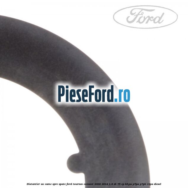 Distantier ax came spre spate Ford Tourneo Connect 2002-2014 1.8 Di 75 cp BHPA, P7PA, P7PB, R2PA diesel