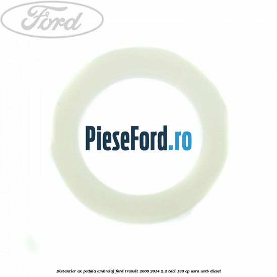 Distantier ax pedala ambreiaj Ford Transit 2006-2014 2.2 TDCi 136 cp USRA, USRB diesel