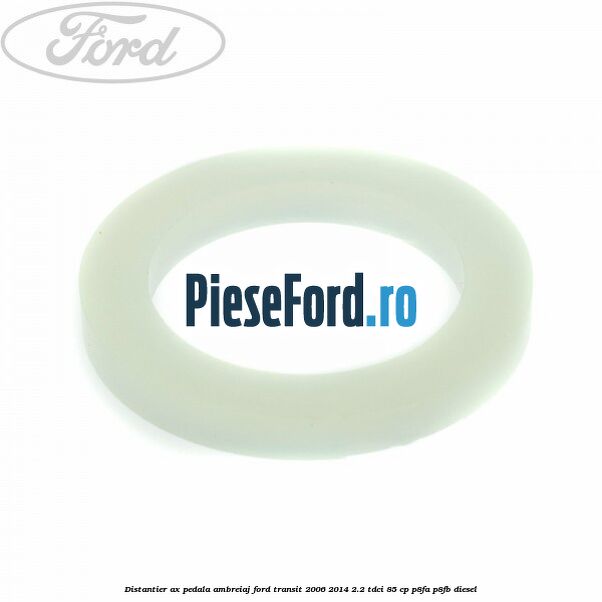 Distantier ax pedala ambreiaj Ford Transit 2006-2014 2.2 TDCi 85 cp P8FA, P8FB diesel