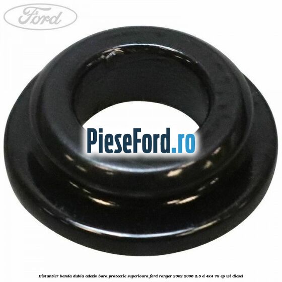 Distantier banda dubla adeziv bara protectie superioara Ford Ranger 2002-2006 2.5 D 4x4 78 cp WL diesel