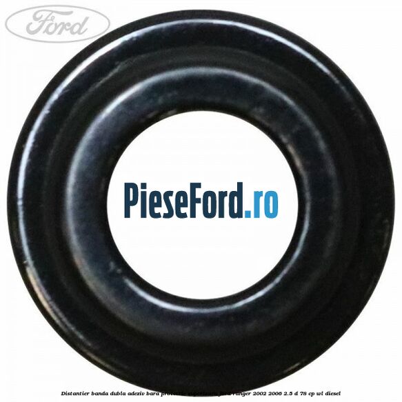 Distantier banda dubla adeziv bara protectie superioara Ford Ranger 2002-2006 2.5 D 78 cp WL diesel