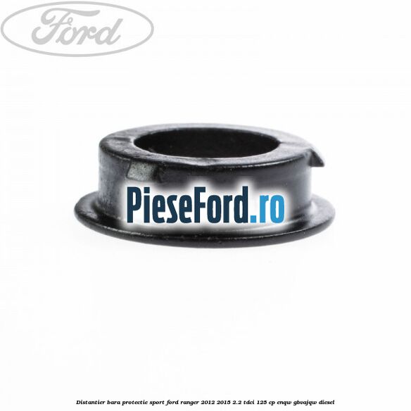 Distantier bara protectie sport Ford Ranger 2012-2015 2.2 TDCi 125 cp ENQW, GBVAJQW diesel