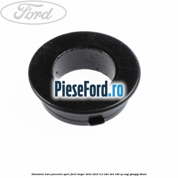 Distantier bara protectie sport Ford Ranger 2012-2015 2.2 TDCi 4x4 150 cp Distantier bara protectie sport Ford Ranger 2012-2015 2.2 TDCi 4x4 150 cp ENQJ, GBVAJQJ diesel