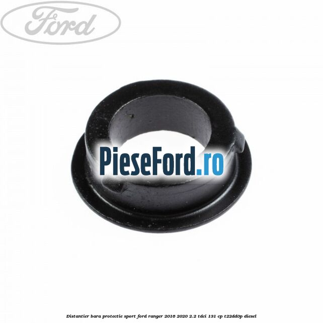 Distantier bara protectie sport Ford Ranger 2016-2020 2.2 TDCi 131 cp T22DD0P diesel