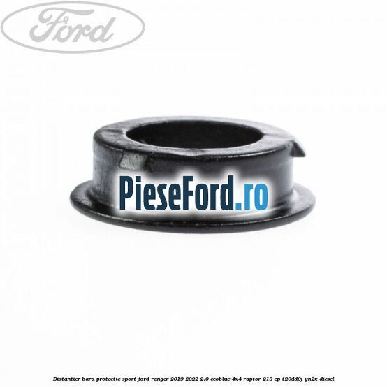 Distantier bara protectie sport Ford Ranger 2019-2022 2.0 EcoBlue 4x4 Raptor 213 cp T20DD0J, YN2X diesel