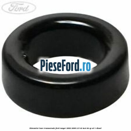 Distantier bare transversale Ford Ranger 2002-2006 2.5 TD 4x4 84 cp WL-T diesel