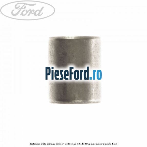 Distantier brida prindere injector Ford B-Max 1.5 TDCi 75 cp Distantier brida prindere injector Ford B-Max 1.5 TDCi 75 cp UGJC, UGJG, XUJA, XUJB diesel