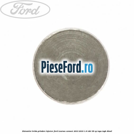 Distantier brida prindere injector Ford Tourneo Connect 2013-2018 1.6 TDCi 95 cp TZGA, TZGB diesel