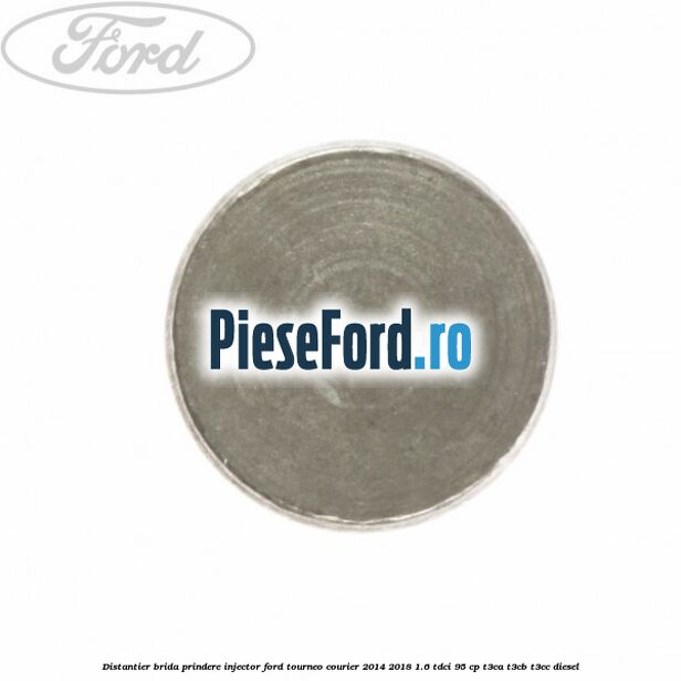Distantier brida prindere injector Ford Tourneo Courier 2014-2018 1.6 TDCi 95 cp T3CA, T3CB, T3CC diesel