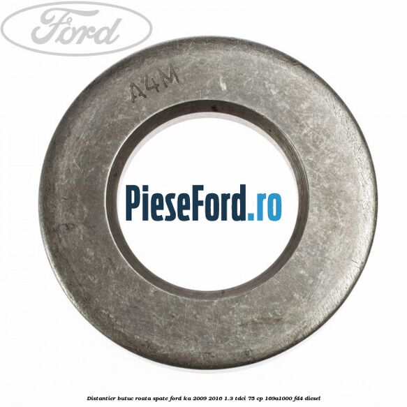 Distantier butuc roata spate Ford Ka 2009-2016 1.3 TDCi 75 cp 169A1000, FD4 diesel