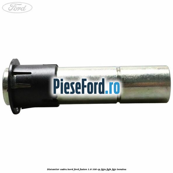 Distantier cadru bord Ford Fusion 1.6 100 cp Distantier cadru bord Ford Fusion 1.6 100 cp FYJA, FYJB, FYJC benzina