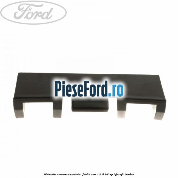 Distantier carcasa acumulator Ford B-Max 1.6 Ti 105 cp IQJA, IQJC benzina