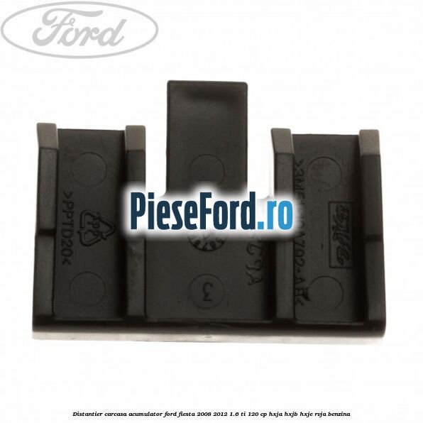 Distantier carcasa acumulator Ford Fiesta 2008-2012 1.6 Ti 120 cp HXJA, HXJB, HXJE, RVJA benzina