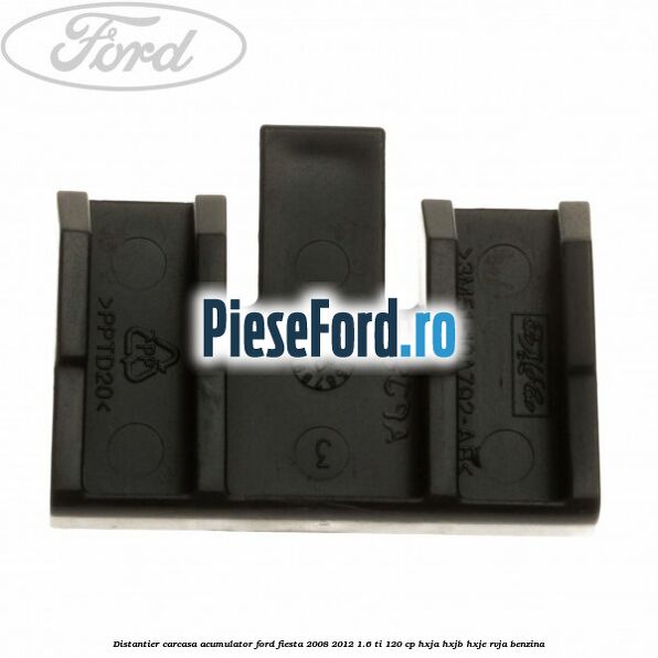 Distantier carcasa acumulator Ford Fiesta 2008-2012 1.6 Ti 120 cp HXJA, HXJB, HXJE, RVJA benzina