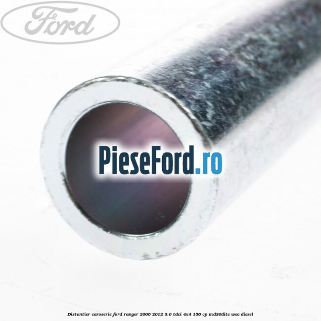 Distantier caroserie Ford Ranger 2006-2012 3.0 TDCi 4x4 156 cp MD30DITC, WEC diesel